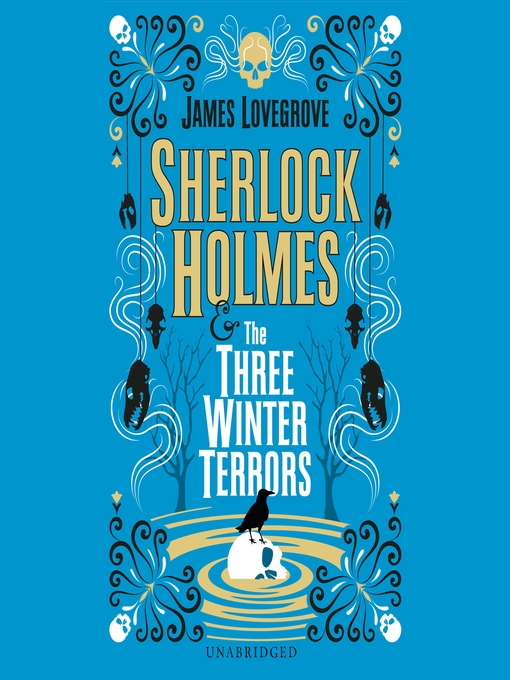 Title details for Sherlock Holmes and the Three Winter Terrors by James Lovegrove - Available